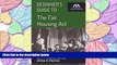 READ THE NEW BOOK Beginner s Guide to the Fair Housing Act BOOOK ONLINE