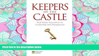 FAVORIT BOOK Keepers of the Castle: Real Estate Executives on Leadership and Management BOOOK ONLINE