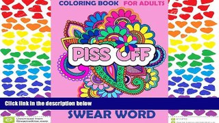 READ book SWEAR WORD Coloring Book for Adults: Stress Relief and Sweary Fun (Unique Designs