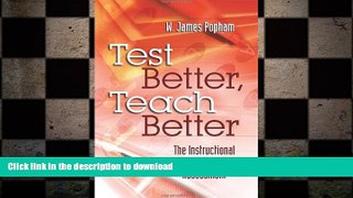 Read Book Test Better, Teach Better: The Instructional Role of Assessment Kindle eBooks