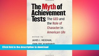 Pre Order The Myth of Achievement Tests: The GED and the Role of Character in American Life Full