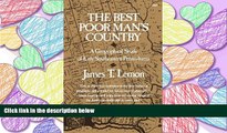 FAVORIT BOOK The Best Poor Man s Country: A Geographical Study of Early Southeastern Pennsylvania