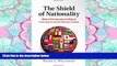 READ THE NEW BOOK The Shield of Nationality: When Governments Break Contracts with Foreign Firms