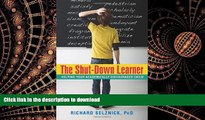 Read Book The Shut-Down Learner: Helping Your Academically Discouraged Child Kindle eBooks