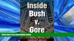 FAVORIT BOOK Inside Bush v. Gore (Florida Government and Politics) BOOOK ONLINE