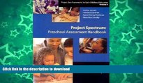 READ Project Spectrum: Preschool Assessment Handbook (Project Zero Frameworks for Early Childhood