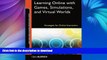 READ Learning Online with Games, Simulations, and Virtual Worlds: Strategies for Online