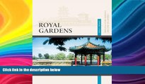Price Royal Gardens: Private Gardens of the Imperial Family (Library of Ancient Chinese