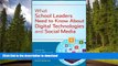 Read Book What School Leaders Need to Know About Digital Technologies and Social Media Kindle eBooks