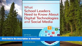 Read Book What School Leaders Need to Know About Digital Technologies and Social Media Kindle eBooks