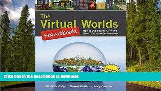 Pre Order The Virtual Worlds Handbook: How to Use Second LifeÂ® and Other 3D Virtual Environments