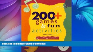 Read Book 200+ Games and Fun Activities for Teaching Preschoolers On Book