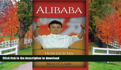 Download Video: READ Alibaba: How Jack Ma Created His Empire (Jack Ma s Way, best quotes,alibaba,china,business)