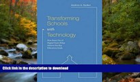 Hardcover Transforming Schools with Technology: How Smart Use of Digital Tools Helps Achieve Six