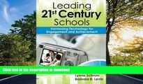 Read Book Leading 21st-Century Schools: Harnessing Technology for Engagement and Achievement