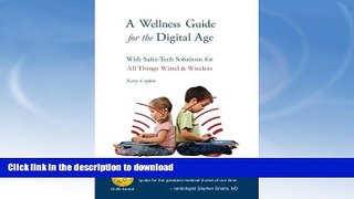 Hardcover A Wellness Guide for The Digital Age: With Safer-tech Solutions for All Things Wired