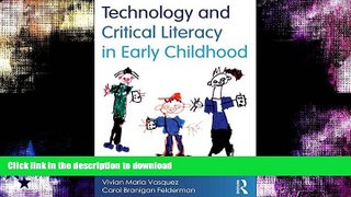 Read Book Technology and Critical Literacy in Early Childhood