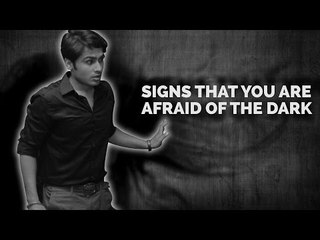 ScoopWhoop: Signs That You Are Afraid Of The Dark
