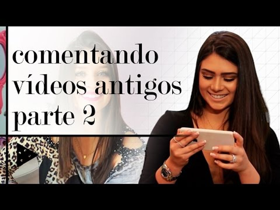 COMENTANDO MEUS VÍDEOS ANTIGOS: TOPETE E TAG "SOMENTE UMA PALAVRA"