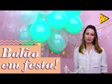 DIFERENTES MANEIRAS DE UTILIZAR BALÕES EM FESTAS INFANTIS