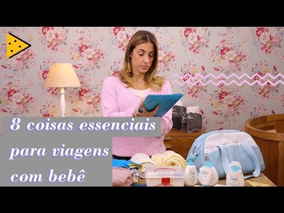 8 COISAS ESSENCIAIS PARA LEVAR NA MALA DE VIAGEM DO BEBÊ