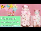 SUGESTÕES PARA INCREMENTAR A DECORAÇÃO DE UMA FESTA INFANTIL