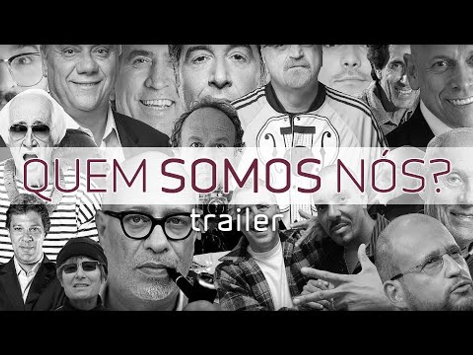 QUEM SOMOS NÓS? | Trailer