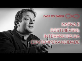 Kafka e Dostoiévski: intérpretes da contemporaneidade | Flávio Ricardo Vassoler
