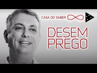 Grandes questões da economia: Desemprego | Julio Pires