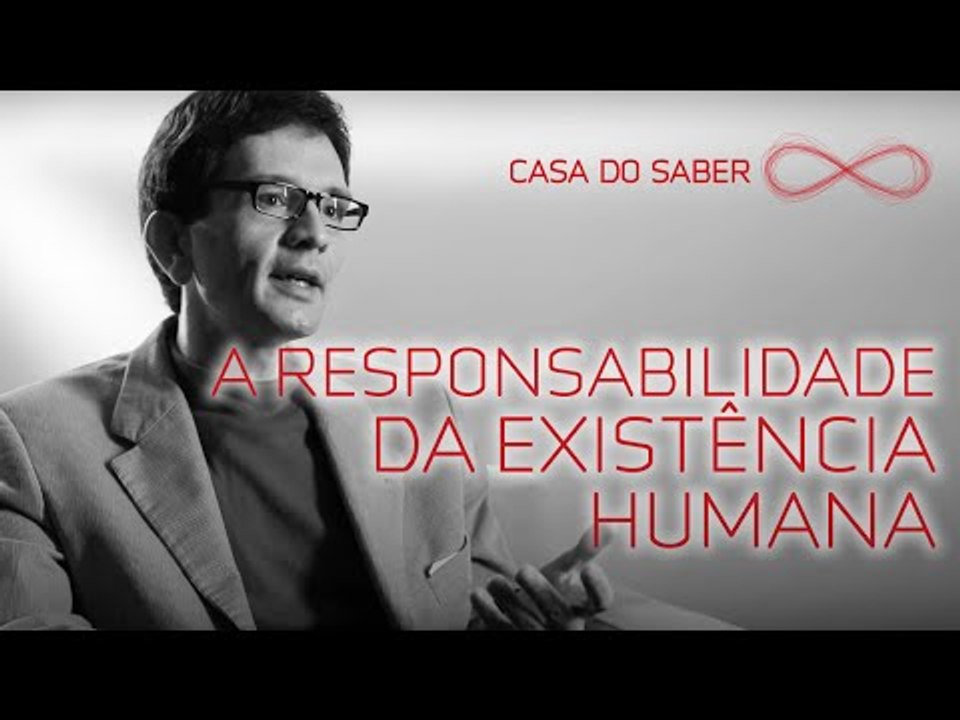 A responsabilidade da existência humana | Luis Mauro Sá Martino