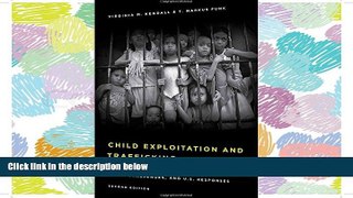 READ PDF [DOWNLOAD] Child Exploitation and Trafficking: Examining Global Enforcement and Supply
