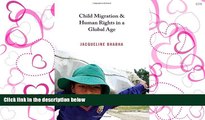 READ THE NEW BOOK Child Migration and Human Rights in a Global Age (Human Rights and Crimes