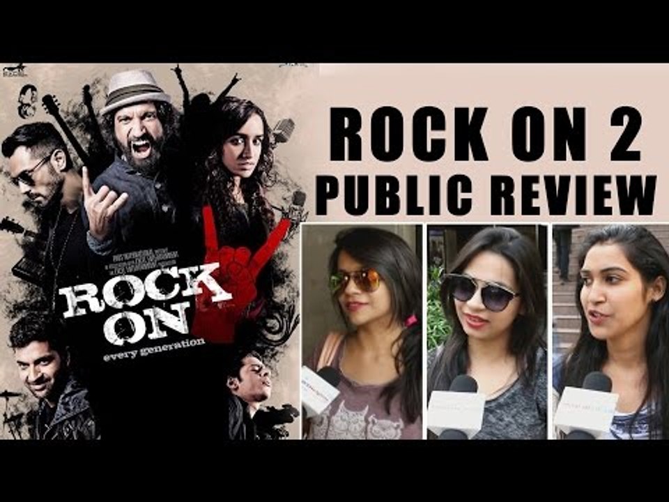 Rock On 2 Movie PUBLIC REVIEW - Farhan Akhtar, Shraddha Kapoor, Arjun Rampal