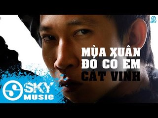 Mùa Xuân Đó Có Em - Cát Vinh [ Mp3 320kbps]