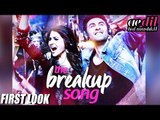 BREAK UP Song First Look Out | Ae Dil Hai Mushkil | Ranbir Kapoor, Anushka Sharma