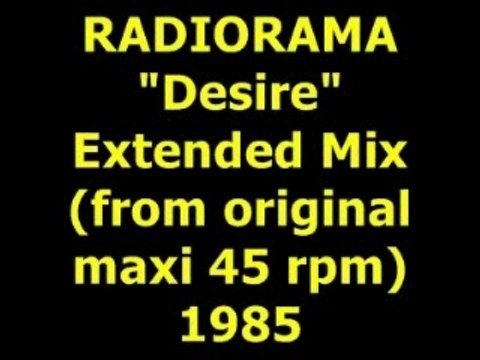 RADIORAMA Desire Extended Mix 1985