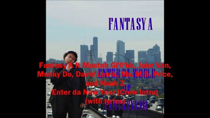 Fantasy A - Enter da New Year (Crew Intro) (with lyrics)