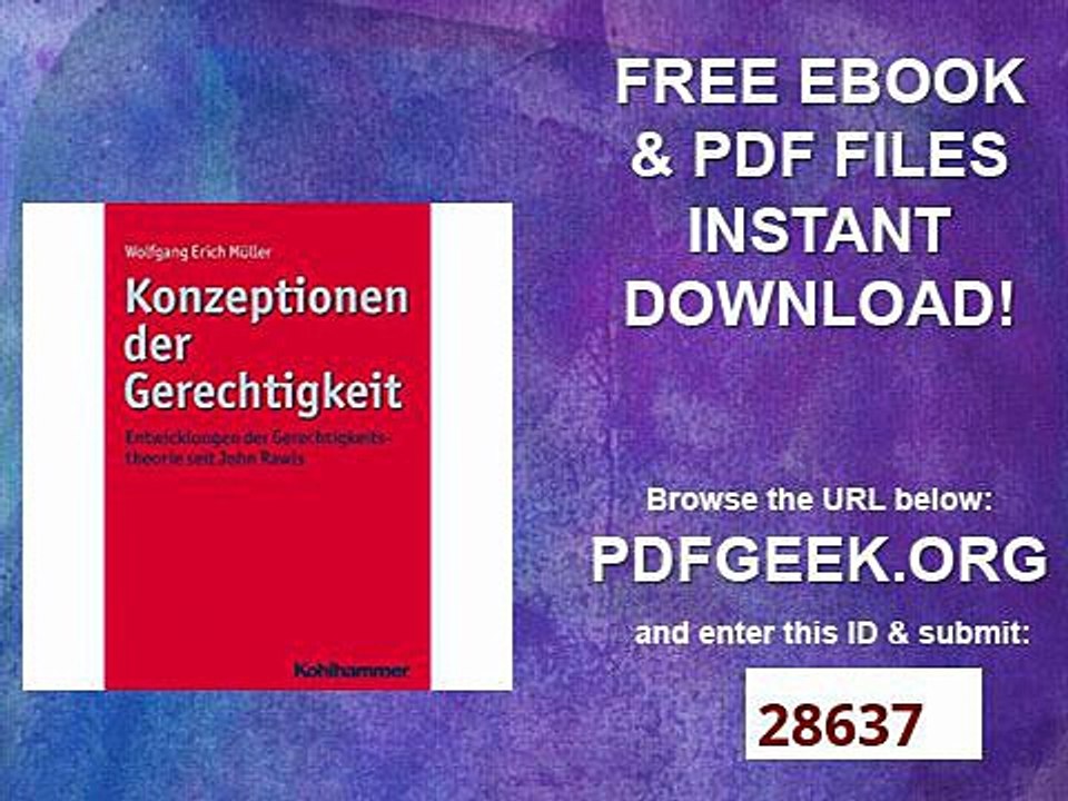 Konzeptionen der Gerechtigkeit Entwicklungen der Gerechtigkeitstheorie seit John Rawls, Band 7 (Ethik - Grundlagen...
