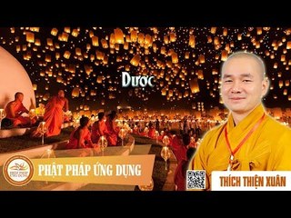 Dược - Bài giảng đại đức Thích Thiện Xuân
