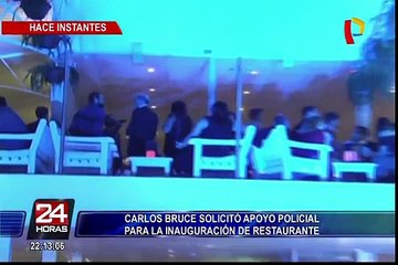 Carlos Bruce solicitó apoyo policial para inauguración de restaurante