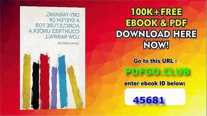 Dry-farming, a System of Agriculture for Countries Under a Low Rainfall