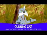 Cunning Cat - Animated Moral Stories for Kids | Panchatantra Tales in English