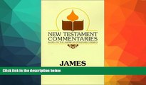 Buy  James: A Commentary on the Epistle of James (New Testament Commentaries (Gospel Advocate))
