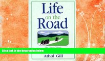 Buy NOW  Life on the Road: The Gospel Basis for a Messianic Lifestyle Athol Gill  Full Book