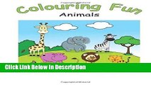 Download Colouring Fun: A fun colouring book on animals for adults and chilren. Great for birthday