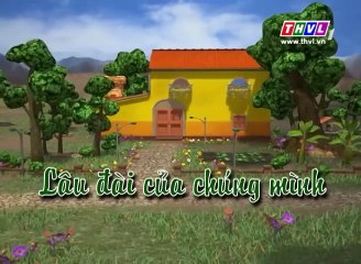 THVL - Chuyện của Đốm - Tập 98  Lâu đài của chúng mình