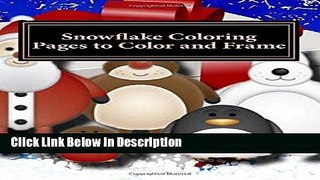 Download Snowflake Coloring Pages to Color and Frame: Adult Coloring Book AND Journal Audiobook