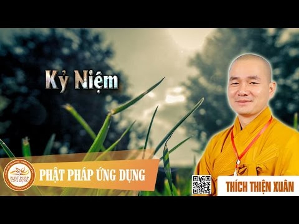 Kỷ Niệm - Đại đức Thích Thiện Xuân