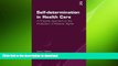 Pre Order Self-determination in Health Care: A Property Approach to the Protection of Patients