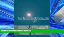 Hardcover Law Enforcement Intelligence:  A Guide for State, Local, and Tribal Law Enforcement